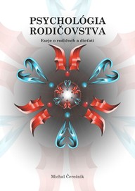 E-kniha Psychológia rodičovstva: Eseje o rodičoch a dieťati
