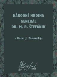 E-kniha Národní hrdina generál Dr. M. R. Štefánik