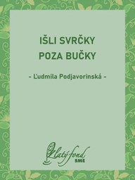 E-kniha Išli svrčky poza bučky