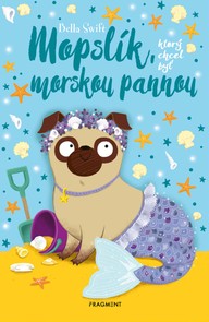 E-kniha Mopslík, ktorý chcel byť morskou pannou