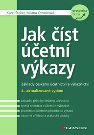 E-kniha Jak číst účetní výkazy - Základy českého účetnictví a výkaznictví - 4., aktualizované vydání