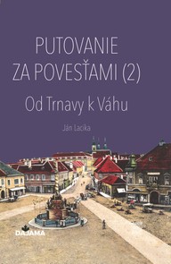 E-kniha Putovanie za povesťami II. – Od Trnavy k Váhu