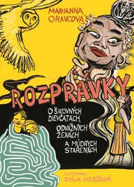E-kniha Rozprávky o šikovných dievčinách, odvážnych ženách a múdrych starenách