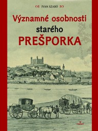 E-kniha Významné osobnosti starého Prešporka