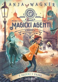 E-kniha Magickí agenti 2: S duchmi v Prahe