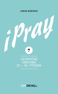 E-kniha iPray 7: Cezročné obdobie 27. - 34. týždeň
