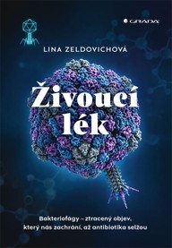E-kniha Živoucí lék: Bakteriofágy – ztracený objev, který nás zachrání, až antibiotika selžou