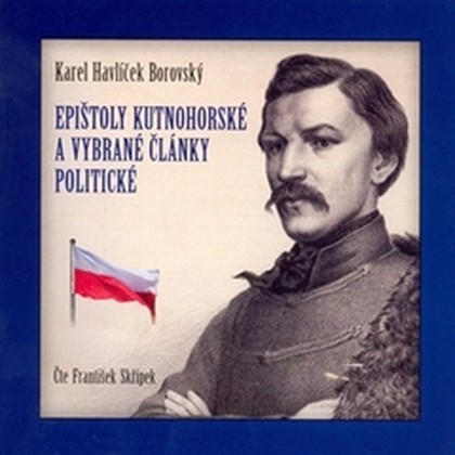 Mluvené slovo Epištoly kutnohorské a vybrané články politické