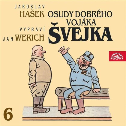 Mluvené slovo Osudy dobrého vojáka Švejka VI.