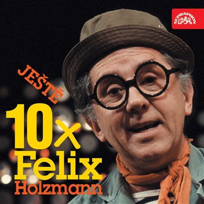 Mluvené slovo Ještě 10x Felix Holzmann