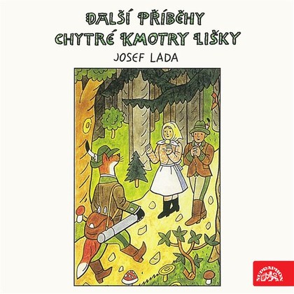 Mluvené slovo Další příběhy chytré kmotry lišky
