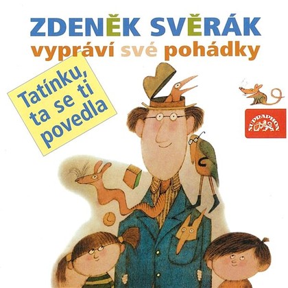Mluvené slovo Tatínku, ta se ti povedla