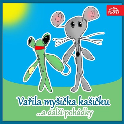 Mluvené slovo Vařila myšička kašičku ...a další pohádky. Pásmo veršů, říkadel a her pro nejmenší