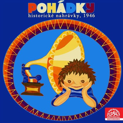 Mluvené slovo Pohádky (historické nahrávky, 1946)