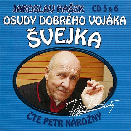 Mluvené slovo Osudy dobrého vojáka Švejka CD 5 & 6
