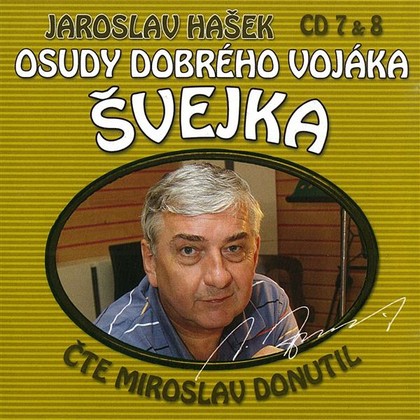 Mluvené slovo Osudy dobrého vojáka Švejka CD 7 & 8