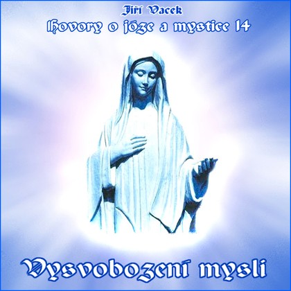 Mluvené slovo Hovory o józe a mystice č. 14