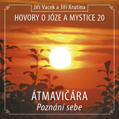 Mluvené slovo Hovory o józe a mystice č. 20
