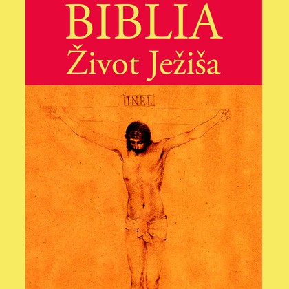 Mluvené slovo Biblia – Život Ježiša