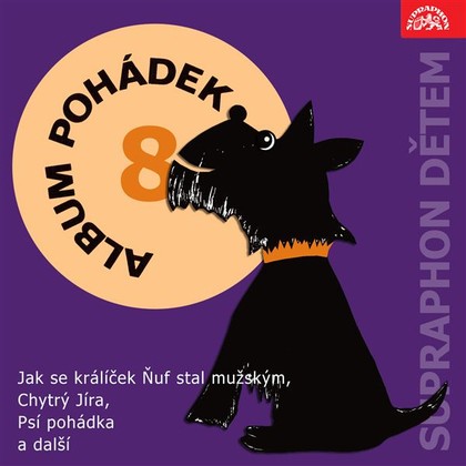 Mluvené slovo Album pohádek "Supraphon dětem" 8. (Jak se králíček Ňuf stal mužským, Chytrý Jíra, Psí pohádka a další)