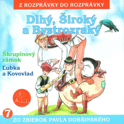 Mluvené slovo Dlhý, Široký a Bystrozraký