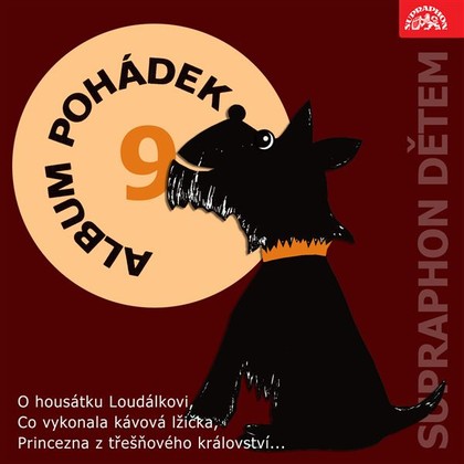 Mluvené slovo Album pohádek "Supraphon dětem" 9. (O housátku Loudálkovi, Co vykonala kávová lžička, Princezna z třešňového království...)
