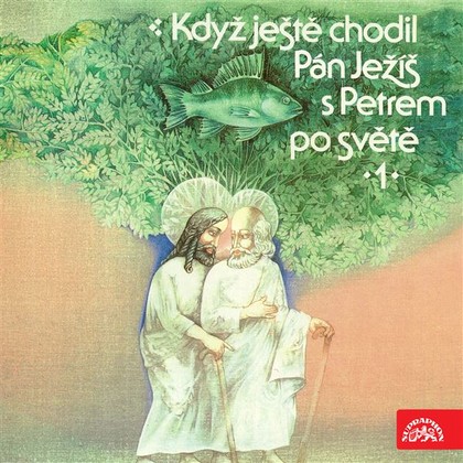Mluvené slovo Když ještě chodil Pán Ježíš s Petrem po světě