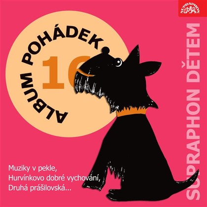 Mluvené slovo Album pohádek "Supraphon dětem" 16. (Muziky v pekle, Hurvínkovo dobré vychování, Druhá prášilovská, ...)