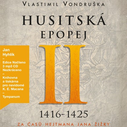 Mluvené slovo Husitská epopej II. - Za časů hejtmana Jana Žižky (1416–1425)