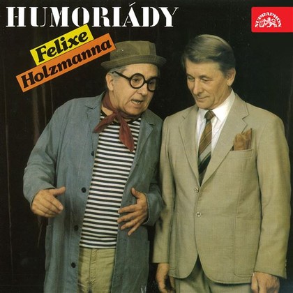 Mluvené slovo Humoriády Felixe Holzmanna