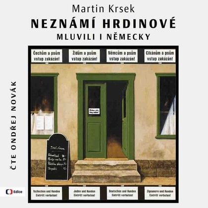Mluvené slovo Neznámí hrdinové mluvili i německy