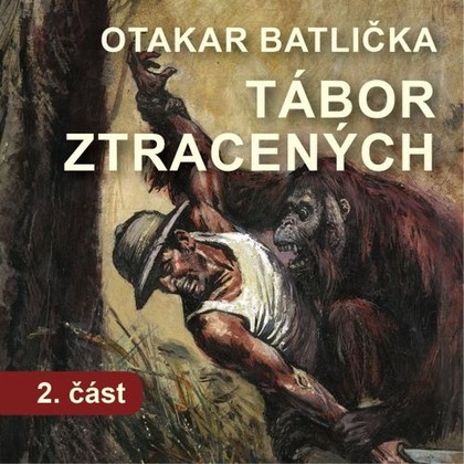 Mluvené slovo Tábor ztracených - 2. část