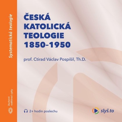 Mluvené slovo Česká katolická teologie 1850-1950 a přírodní vědy