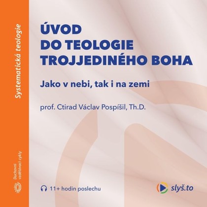 Mluvené slovo Úvod do teologie trojjediného Boha