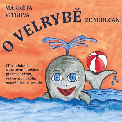 Mluvené slovo O velrybě ze Sedlčan