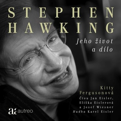 Mluvené slovo Stephen Hawking – Jeho život a dílo