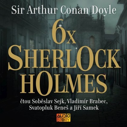 Mluvené slovo 6x Sherlock Holmes