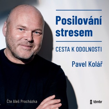Mluvené slovo Posilování stresem - Cesta k odolnosti