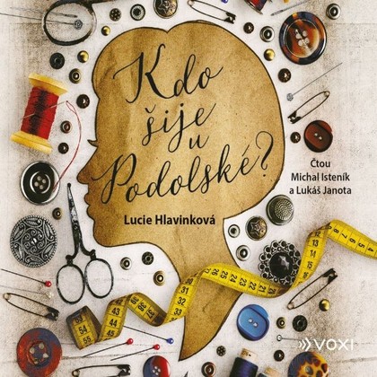 Mluvené slovo Kdo šije u Podolské