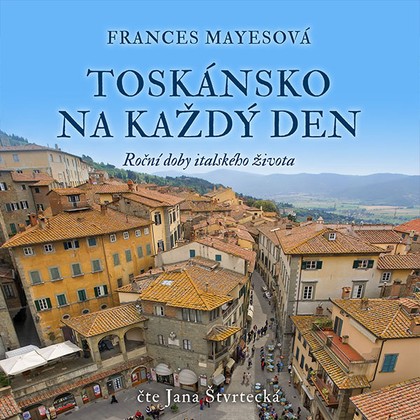 Mluvené slovo Toskánsko na každý den
