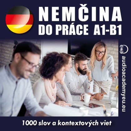 Mluvené slovo Němčina do práce A1-B1