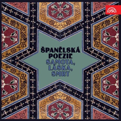 Mluvené slovo Španělská poezie Samota, láska, smrt
