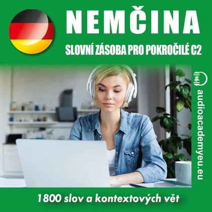 Mluvené slovo Němčina - slovní zásoba pro pokročilé C2