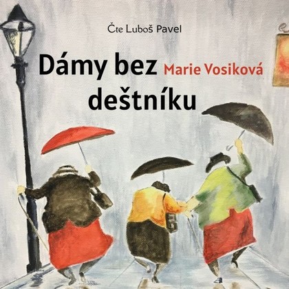 Mluvené slovo Dámy bez deštníku