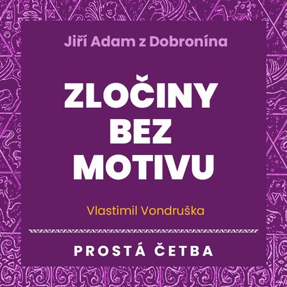 Mluvené slovo Zločiny bez motivu