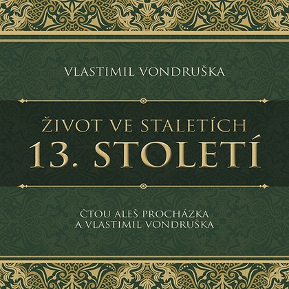 Mluvené slovo Život ve staletích – 13. století