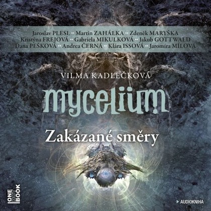 Mluvené slovo Mycelium VII: Zakázané směry