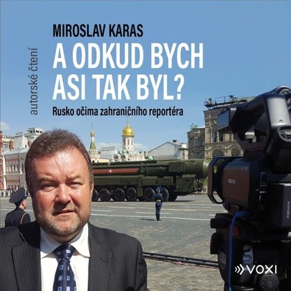 Mluvené slovo Miroslav Karas: A odkud bych asi tak byl