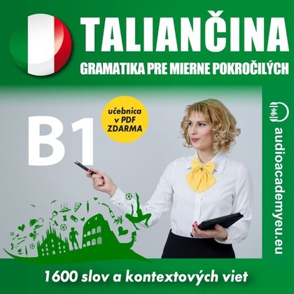 Mluvené slovo Taliančina - gramatika pre mierne pokročilých B1