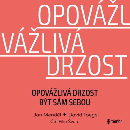Mluvené slovo Opovážlivá drzost být sám sebou